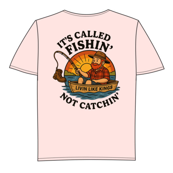 It's Called Fishin' Not Catchin' - Kids Thumbnail